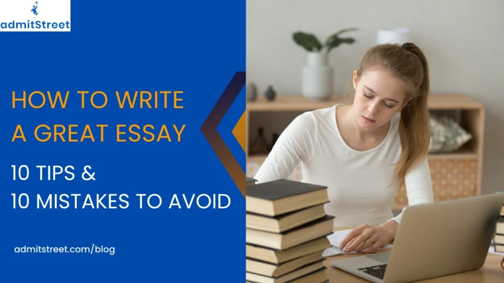 Step by Step guide to writing great essay and 10 tips and 10 mistakes to avoid
