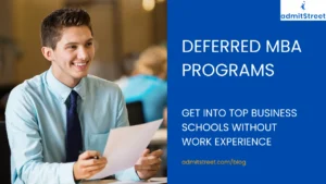 Get into Deferred MBA Programs without work experience