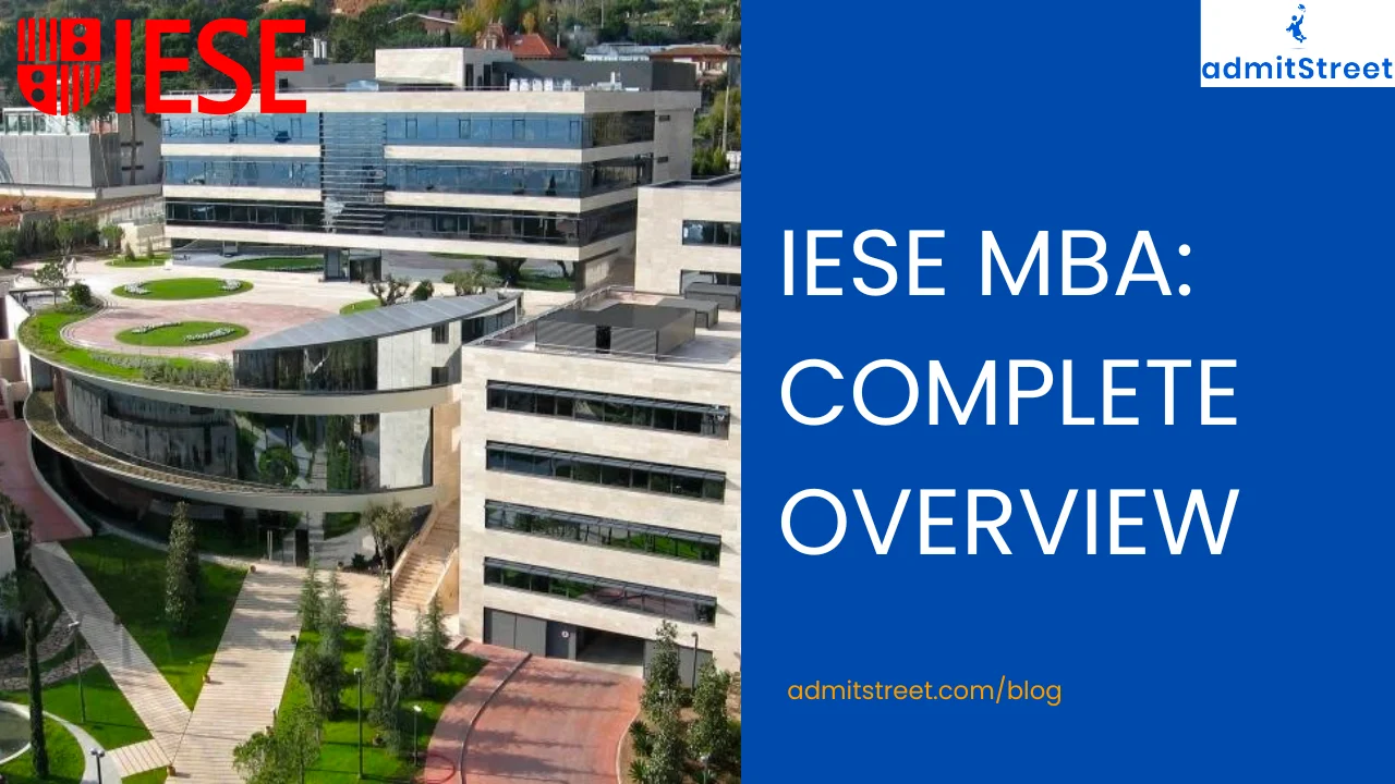 IESE MBA Admissions Eligibility Class Profile Employment Reports Cost Fees Scholarships