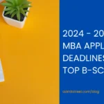 MBA Application Deadlines of Top Business Schools