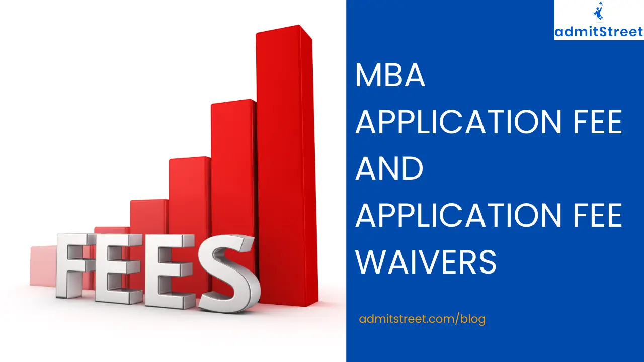 MBA Application Fees and Application Fee Waivers