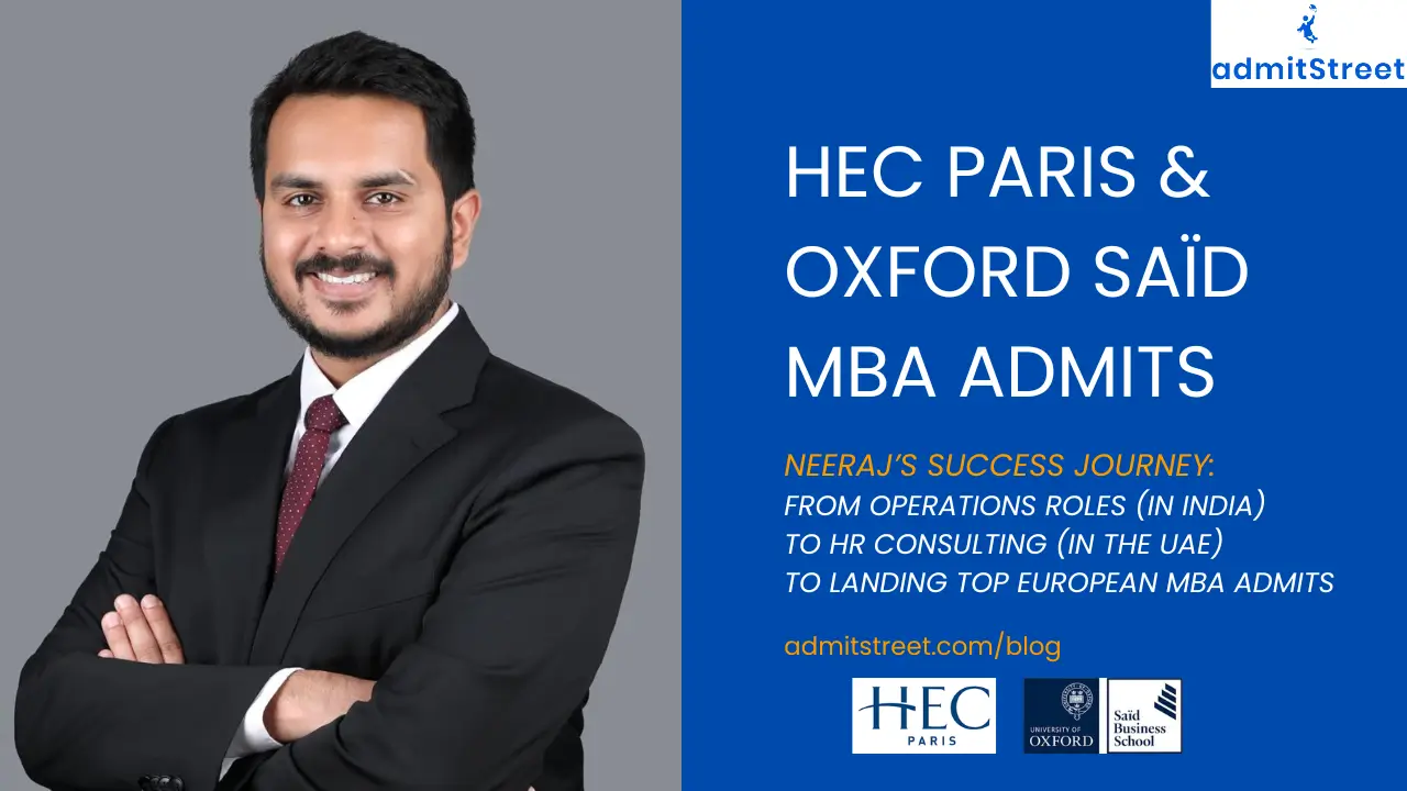 Neeraj HEC Paris and Oxford Said MBA admits