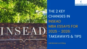 INSEAD mba essay key changes for 2025-2026 admissions