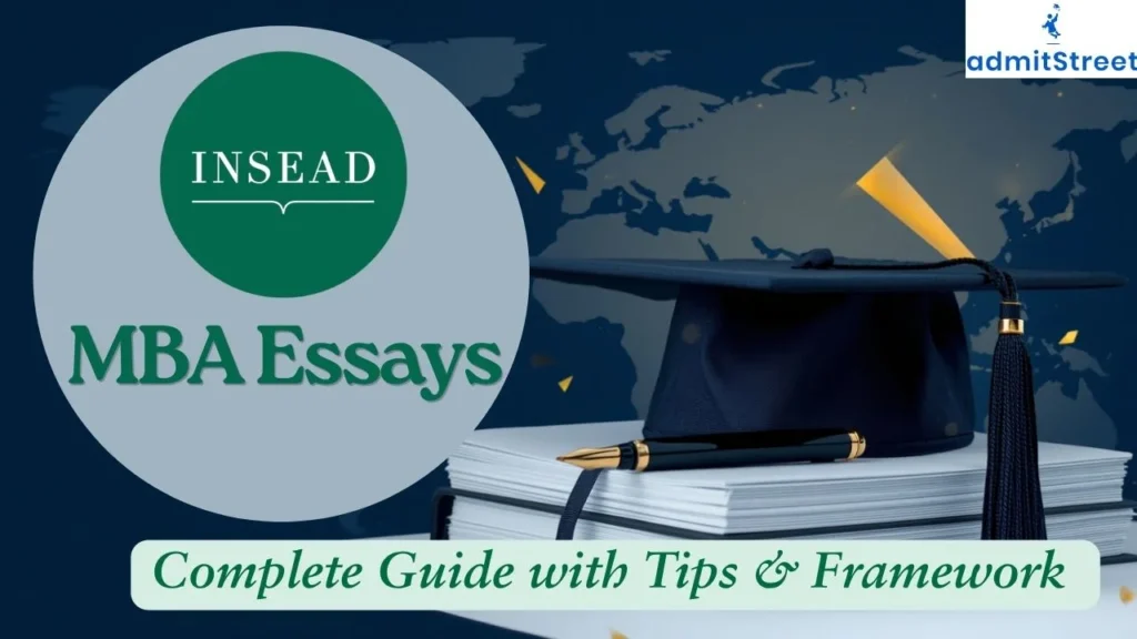 INSEAD MBA Essays Tips, Frameworks and Sample Excerpts